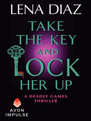 Take the Key and Lock Her Up - ebook